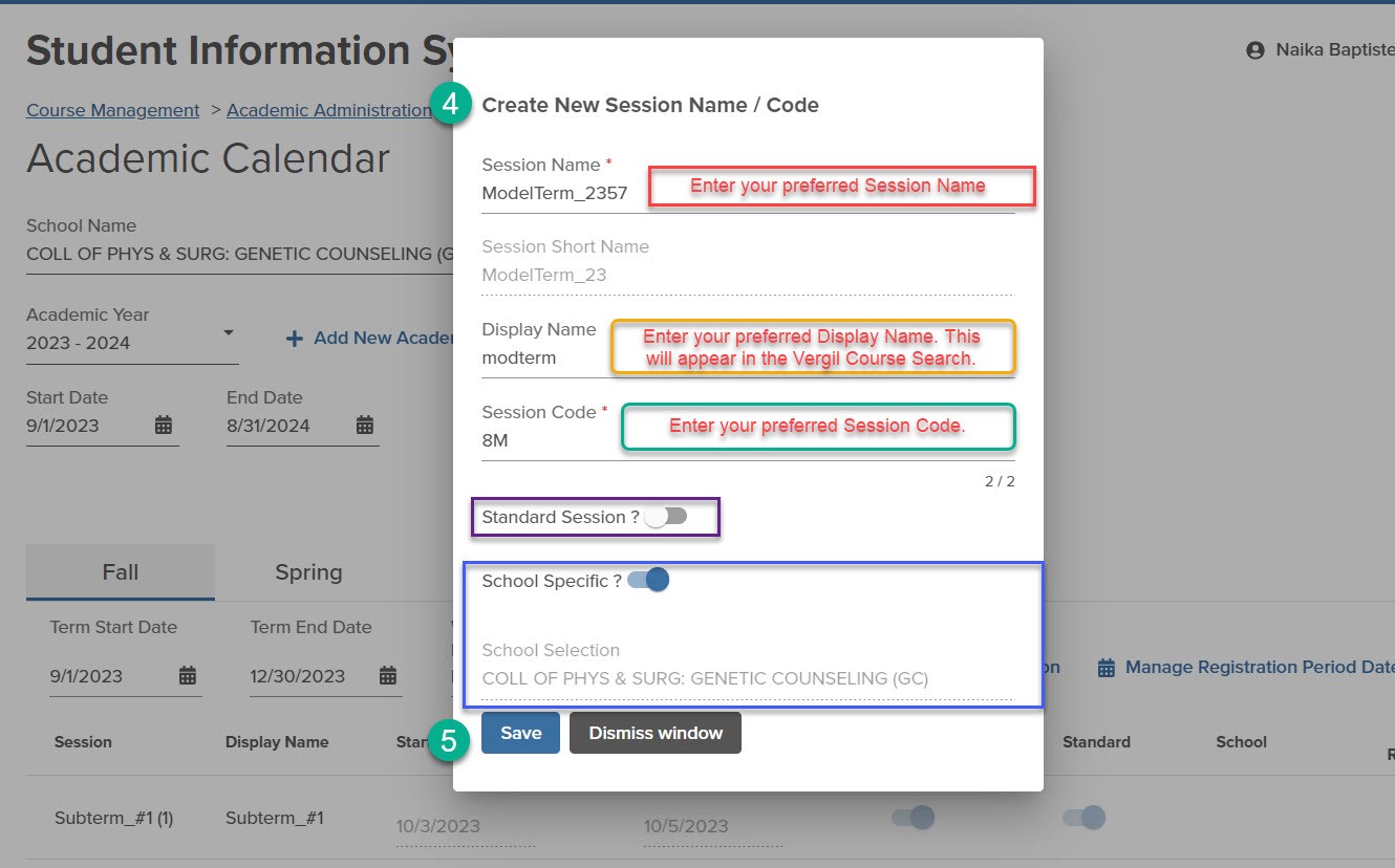 It is an image of the Create a New Session Section pop-up. It includes various data entry fields for users to fill out such as: the Session Name, Display name which is visible in Vergil, Session Code, as well as two toggles to set the session as a Standard or School specific subterm. 