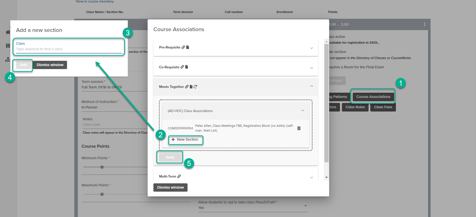 The image depicts the steps to create a Meets Together Class Association in the semester schedule numbered with steps 1-5. Step 1: Click on the 'Course Association' button. Step 2: Click on 'New Section' to open the menu where you will enter the ad-hoc class of choice. Step 3: enter the class you wish to add to the association. Step 4: Click Add to place the class in the listed Meets together associations. Step: 5 Click 'Save' to save your changes. 