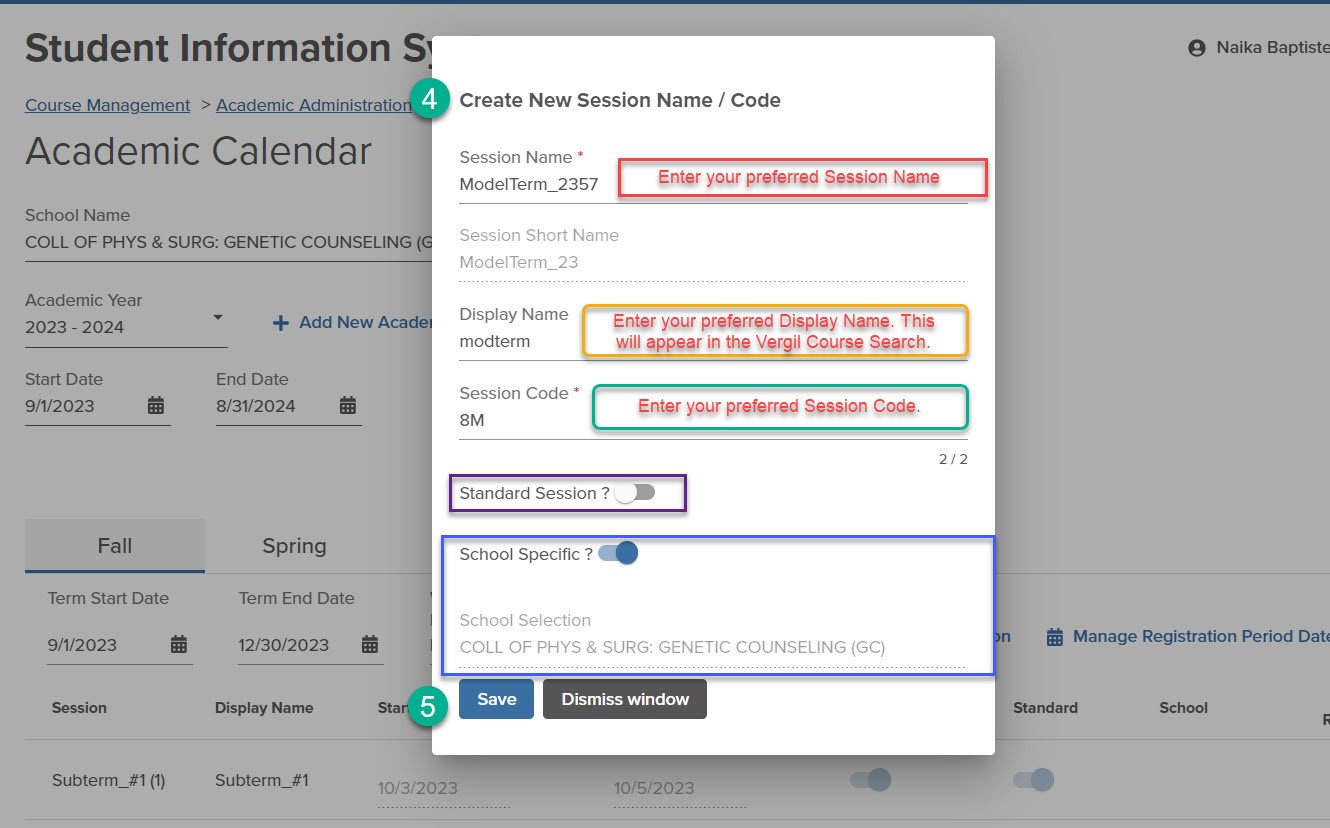 It is an image of the Create a New Session Section pop-up. It includes various data entry fields for users to fill out such as: the Session Name, Display name which is visible in Vergil, Session Code, as well as two toggles to set the session as a Standard or School specific subterm.