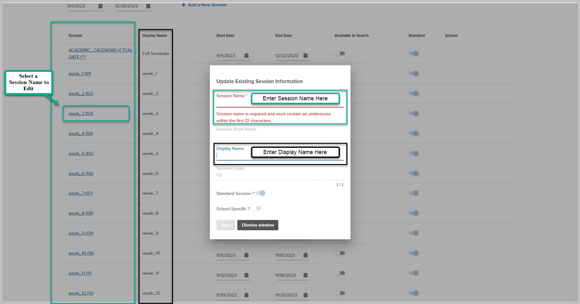 There are two boxes closer to the left-hand side. The Green box highlights the Session column with the session names, while the Black box highlights the Display Names. In the center of the screen is a white pop-up box with data entry fields to enter your desired Session and Display names.