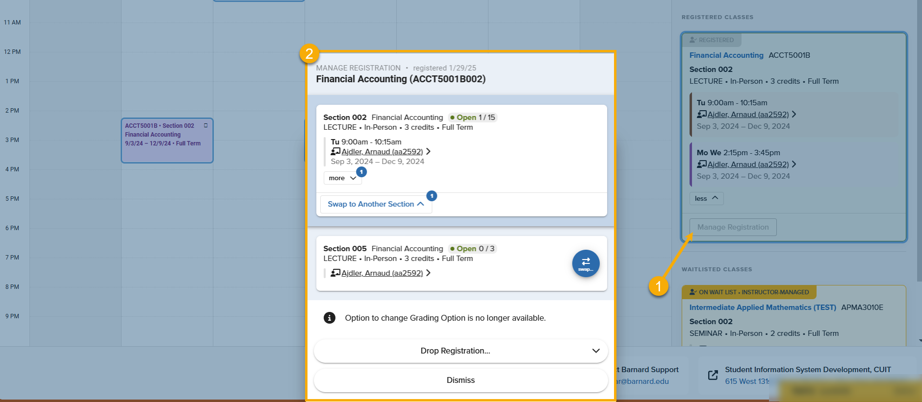 Manage Registered Classes This picture notes the two steps to Manage Registered Classes: Click on Manage Registration to open the Registration modal - visible in the picture. The open window display the swap and drop registration functions