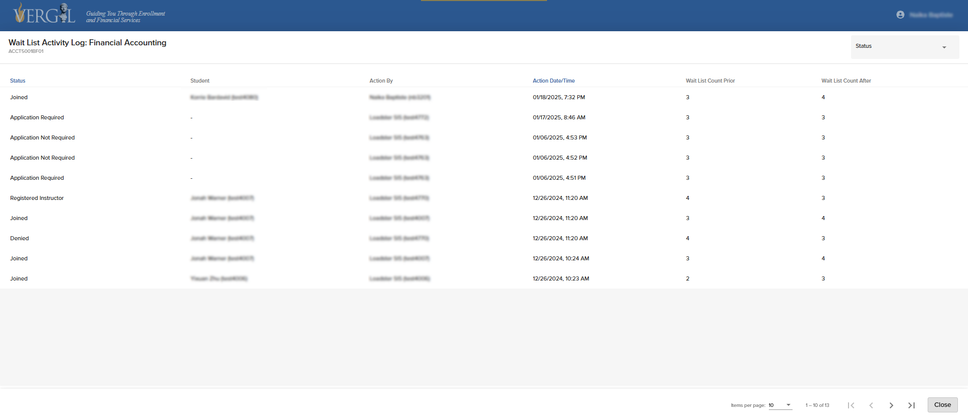 Wait List Activity Log A visual reference of the wait list activity log- a historical record of all actions taken in the log. This includes all available columns and examples of various processed transactions.