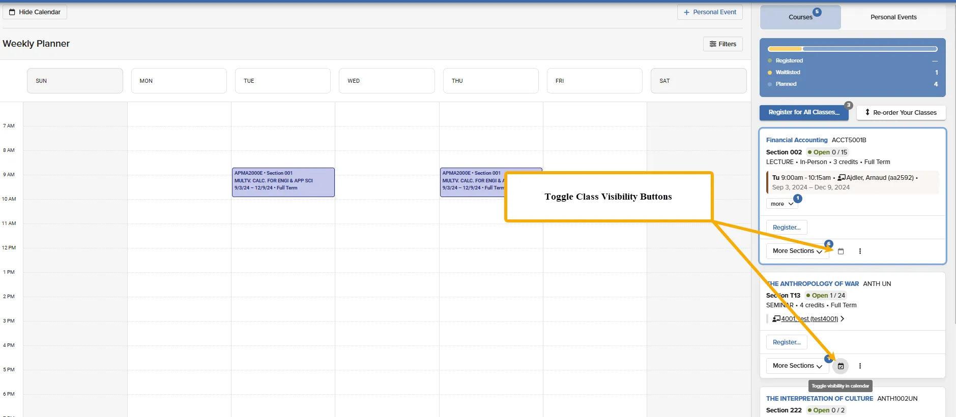 If a Class is already displayed on your Planner calendar, the visibility button will have a checkmark inside of it. However, if it is not visible on the calendar the visibility button will have a checkmark. 